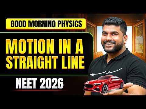 MOTION IN A STRAIGHT LINE - QUESTION PRACTICE & CONCEPTS || NEET 2026
