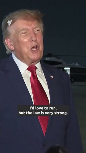'I'd love to run, but the law is very strong', Trump says