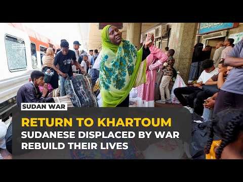 Sudanese returnees rebuild lives in battered Khartoum after years of war