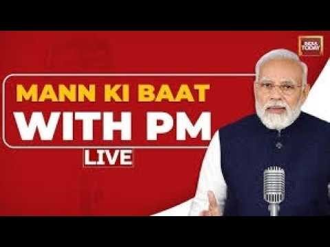 PM Modi Mann Ki Baat LIVE: PM Modi Live On Mann Ki Baat | India Today Live | News