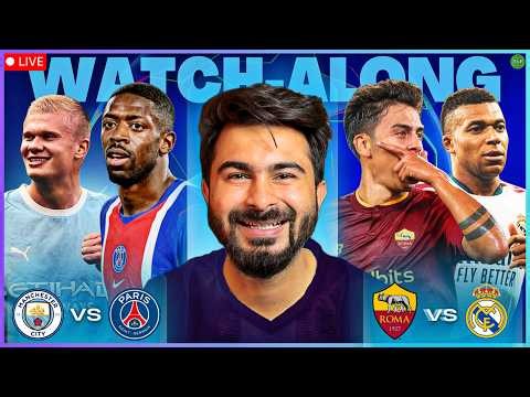 Roma v Real Madrid | Man City v PSG Watchalong LIVE UCL | TFHD