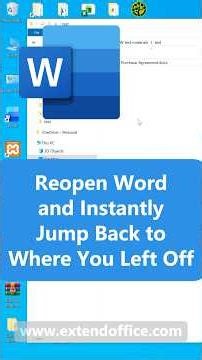 Reopen Word and Instantly Jump Back to Where You Left Off