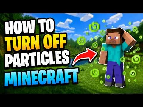 How To Turn Off Particles in Minecraft – Step by Step Guide