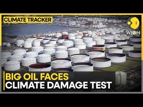 Big Oil Faces Growing Test Over Climate Damage | WION Climate Tracker