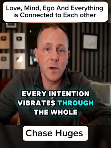 Chase Hughes: Love, Mind, Ego & Everything is Connected