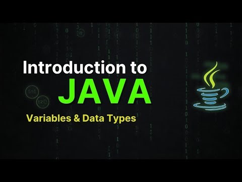 Introduction to Java | Variables | Data Types | 