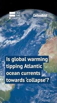 Is global warming tipping Atlantic ocean currents towards 'collapse'?