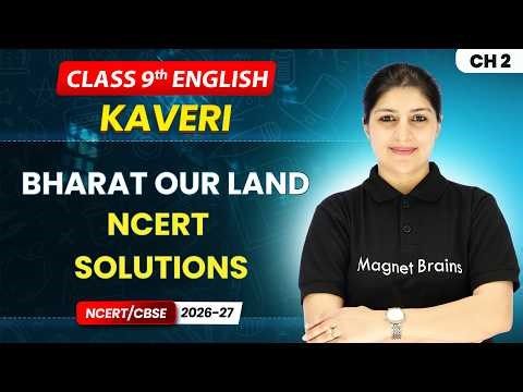 Bharat Our Land - NCERT Solutions | Class 9th English (Kaveri) | Chapter 1 | CBSE 2026-27