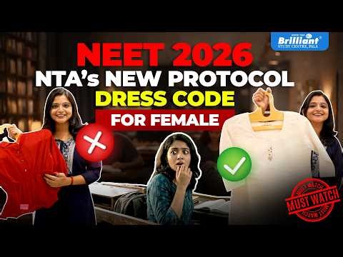 NEET 2026 | NTA's NEW PROTOCOL | DRESS CODE FOR FEMALE | BRILLIANT PALA