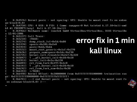 end kernel panic - not syncing vfs unable to mount root fs on unknown-block(0 0) kali linux error