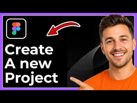 How to create a new project on Figma (Full 2026 Guide)