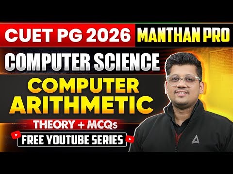 Computer Arithmetic CUET PG 2026 | Important Topics | Easy Explanation |