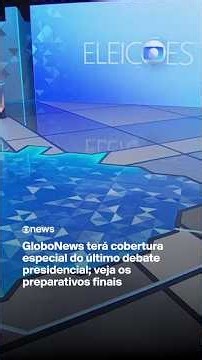 GloboNews terá cobertura especial do último debate presidencial
