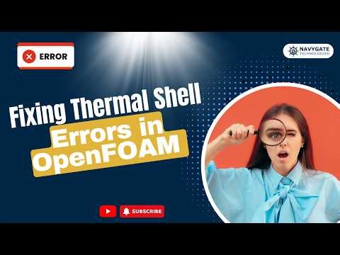 OpenFOAM Thermal Shell Model Explained | Finite Area Mesh, 2D Energy Equation & Error Fix