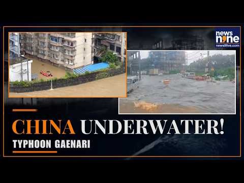China Floods: Typhoon Gaenari Triggers Massive Flooding in Fujian
