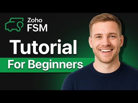Zoho FSM Tutorial For Beginners 2026 - Best Field Service Management Software?