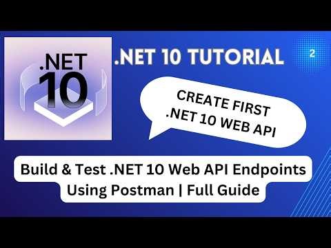 Build Your First .NET 10 Web API | Create Endpoints & Test with Postman (Step-by-Step Guide)