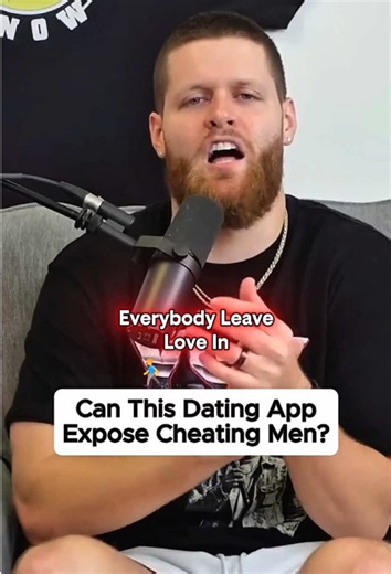 Can This Dating App Expose Cheating Men?