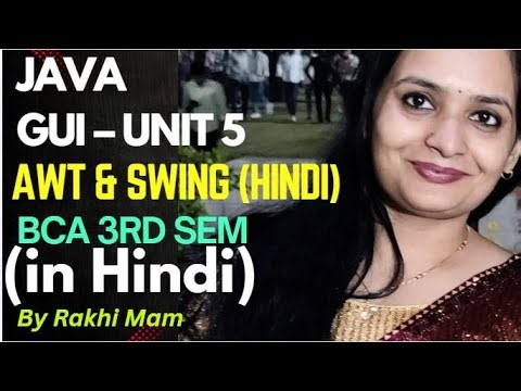 BCA 3rd Semester Unit-5 | GUI Design in Java | AWT & Swing Components Explained in Hindi