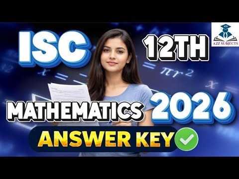 ISC Class 12 Maths Paper Solution 2026 🔥 | Full Answer Key | All Questions Solved