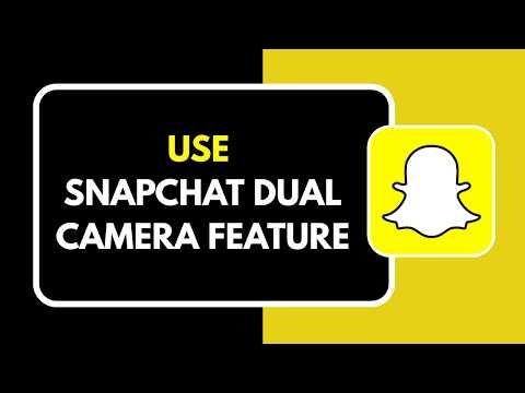 HOW TO USE SNAPCHAT DUAL CAMERA FEATURE