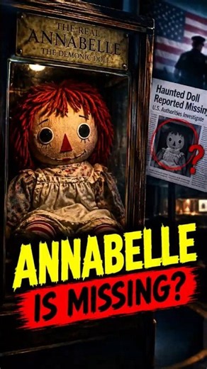 Annabelle American Myestry The Doll That Terrified the Internet 👁️ #shorts