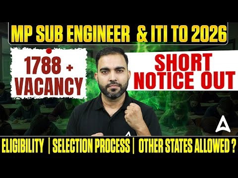 MP Sub Engineer & ITI TO 2026 | 1788+ Vacancies | Short Notice Out |Eligibility & Selection Process