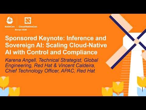 Sponsored Keynote: Inference and Sovereign AI: Scaling Cloud-Native... K. Angell & V. Caldeira (ASL)