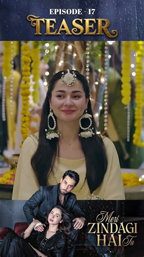 Meri Zindagi Hai Tu Episode 17 | Teaser | #HaniaAmir | #BilalAbbasKhan | #Shorts