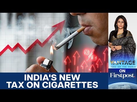 India Puts Excise Duty on Cigarettes From Feb 1. Here's Why It Matters | Vantage With Palki Sharma