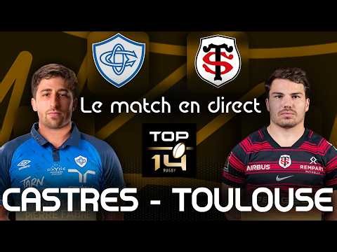 CASTRES - TOULOUSE : Le Match en Direct ! (Rugby - TOP 14) - COMMENTÉ