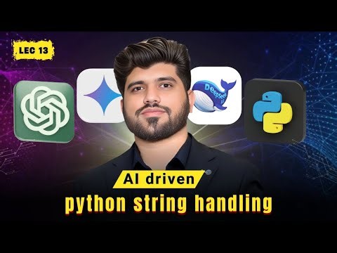 #13: AI Driven Python String Handling | Text Processing for AI, NLP & Automation