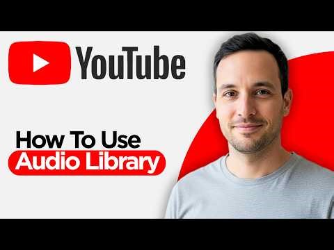 How to Use Youtube Audio Library (2026 Step by Step Guide)