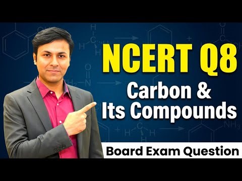 NCERT Exercise Question Number 8 | Carbon and it's compound