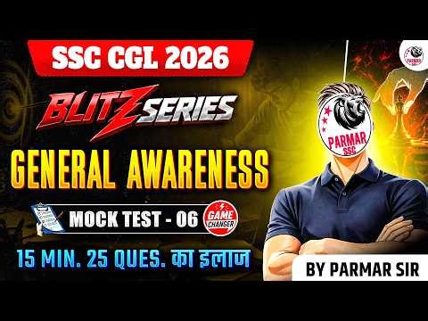 SSC CGL 2026 | BLITZ SERIES | GK LEC - 6 | GENERAL AWARENESS | BY PARMAR SIR
