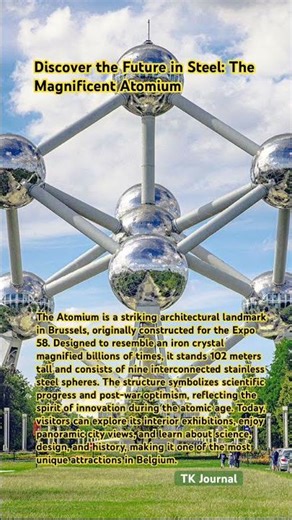 Discover the Future in Steel: The Magnificent Atomium 🌎📖 #theatomium #brussels #belgium #read