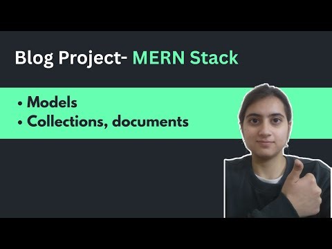 Blog Project | Mern Stack | Mongoose -Schema | Models