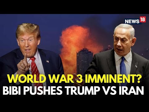 LIVE | Netanyahu Provokes Trump To Attack Iran | Israel Iran War | Trump Latest News | N18G