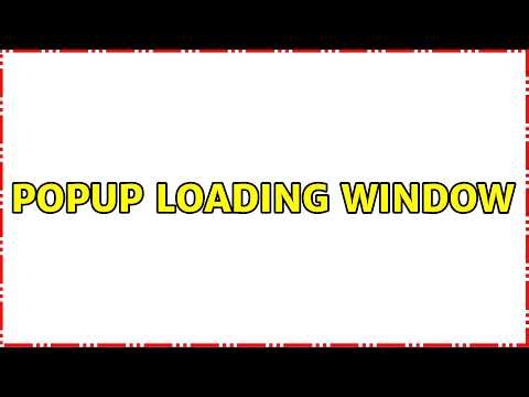 popup loading window
