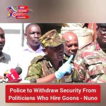 Police to Withdraw Security From Politicians Who Hire Goons - Coast Commander Ali Nuno