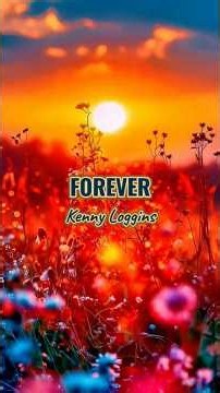 Forever - Kenny Loggins | lyrics