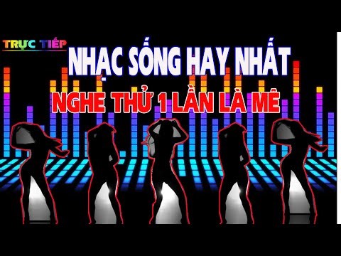 Nhạc Sống Remix - Nhạc Sống Sôi Động - Lk Nhạc Sống Bazz Cực Căng Hay Nhất - Nhạc Không Quảng Cáo