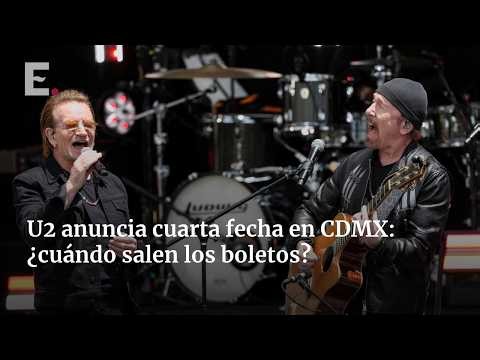 U2 agrega concierto el 2 de marzo en CDMX; fechas de venta