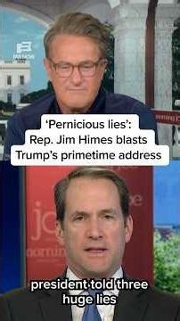 ‘Pernicious lies’: Rep. Jim Himes blasts Trump’s primetime address