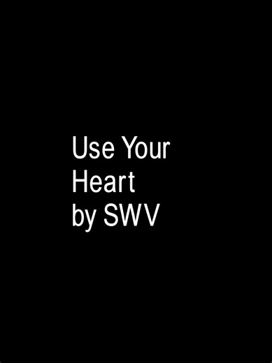 Use Your Heart SWV lyrics video