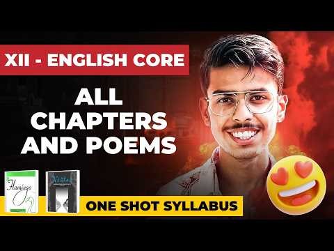 English Class 12 All Chapters and Poem Line by Line Explanation One Shot Rapid Revision