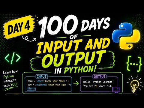 100 Days of Python | Input and Output in Python | PY2AI
