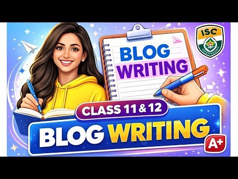 🔥 Watch This Before Your ISC Exam! Blog Writing Class 11 & 12 💯🔥 99% Students Do This Wrong 😱 Blog