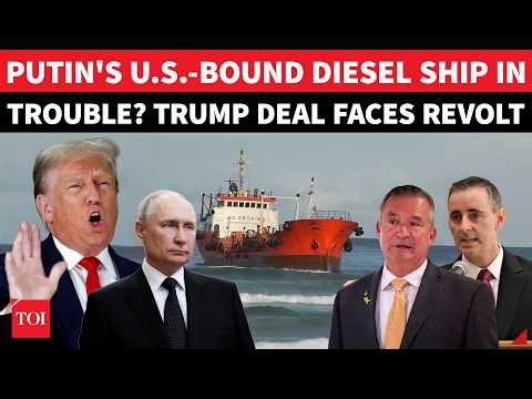 'BLOCK IT': Russian Ship To Return From US Without Unloading Diesel? Trump, Putin Deal Sparks Revolt