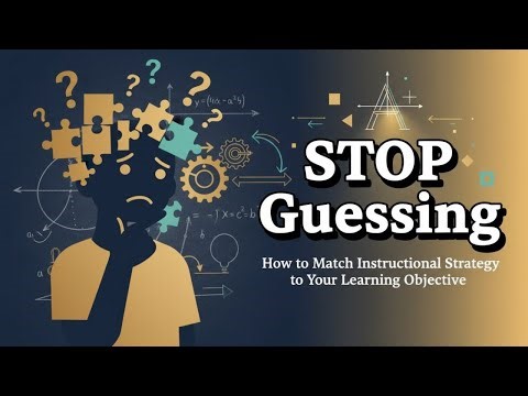 STOP Guessing: How to Match Instructional Strategy to Your Learning Objective | Simplified Teaching